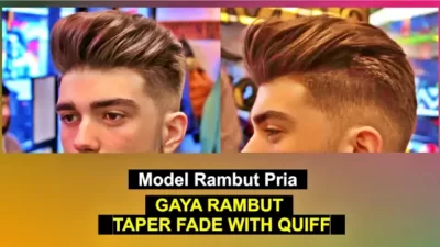 gaya rambut taper fade with quiff